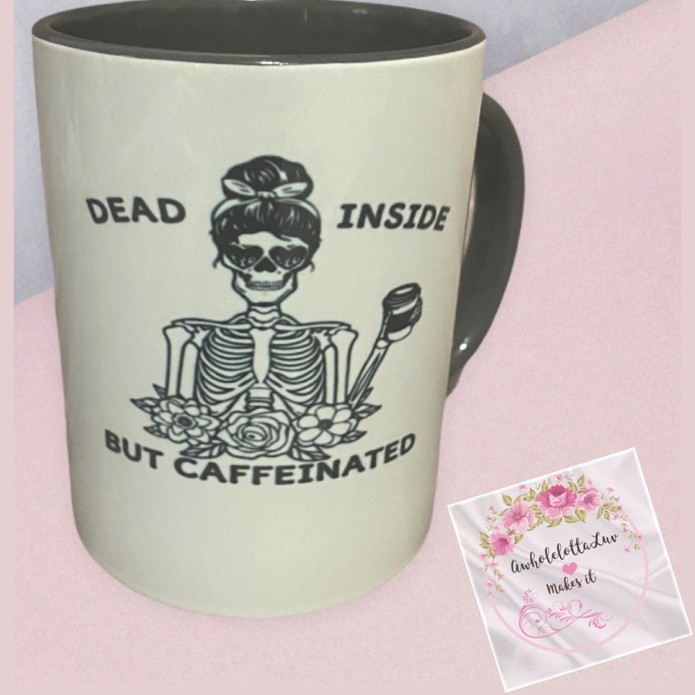 Dead inside but caffeinated mug